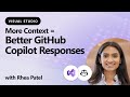 More Context == Better GitHub Copilot Responses in Visual Studio