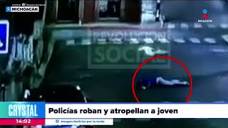 Policías de Michoacán roban y atropellan a joven en calles de Morelia | Noticias Crystal Mendivil