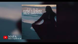 Inez - My love (Acapella/Vocal Only)