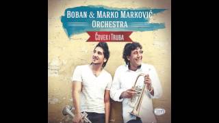 Boban \u0026 Marko Markovic Orchestra - Bobanova saga - (Audio 2012)