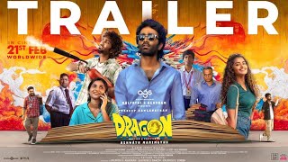 Dragon official Trailer l Dhanush l pradeep Ranganathan, Anupma , Lohar Ashwath l 2025