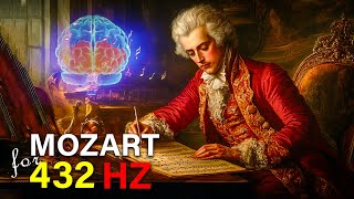 Mozart Effect in 432Hz | Classical Music for Unlocking Brain Power \u0026 Mental Development