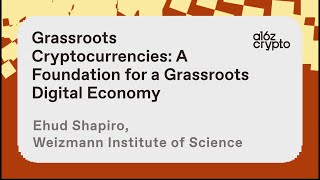 గ్రాస్‌రూట్స్ క్రిప్టోకరెన్సీలు: ఎహుద్ షాపిరోతో డిజిటల్ ఎకానమీకి పునాది | a16z క్రిప్టో
