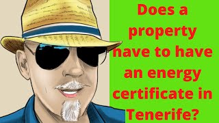 Does a property have to have an energy certificate in Tenerife?