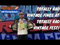 HANGIN' WITH MR. THROWBACK AT THE TOTALLY RAD VINTAGE FEST - EPISODE 13 