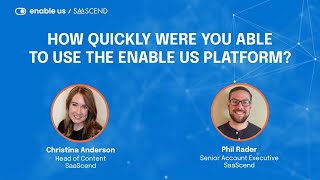 How SaaScend Quickly Implemented Enable Us