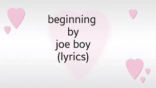 Joeboy - Beginning (Lyric Video)