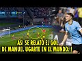 Asi Narraron el Gol Uruguayo (Manuel Ugarte ) en todo el MUNDO. ELIMINATORIAS 2024