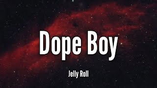 Jelly Roll - Dope Boy (Lyrics) Song