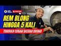 Awas Rem Blong Hingga 5 Kali, apa penyebabnya?