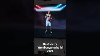 Best Victor Wembanyama build 2k24