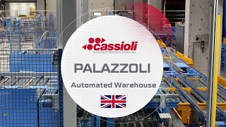 Automated Warehouse Palazzoli CASE STUDY - Cassioli