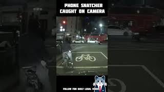 Phone snatcher caught on dash cam (London)