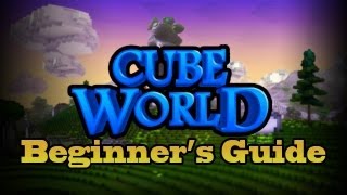 Cube World (Alpha) Beginner's Guide