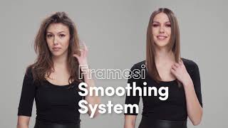 FRAMESI SMOOTHING SYSTEM BEFORE AFTER  VIDEO