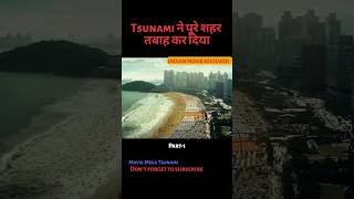 Part-1 Tsunami 🌊🌊 destroyed the City | Mega Tsunami | movie explanation #shorts #movie