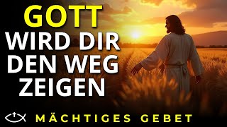 Finde Klarheit: Vertraue Gott in Zeiten der Zweifel | Mächtiges Gebet 🙏