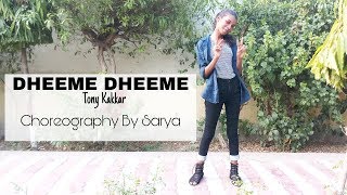 DHEEME DHEEME | Tony Kakkar | Choreography by Sarya