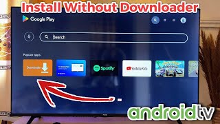 How to Install Apps on Android TV without Downloader