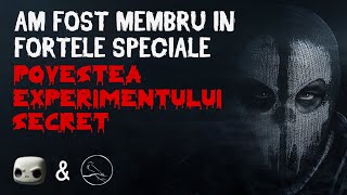 Am Fost Membru in Fortele Speciale - Experimentul Secret \u0026 @Nocturnum Creepypasta Poveste de groaza