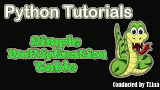 How to create a Simple Multiplication Table using Python language