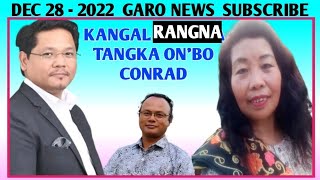 GARO NEWS DEC 28 - SIMA ARIO DUK MIKCHI - SERIMANA MARAK - KANGAL RANGNA TANGKA ON'BO CONRAD SANGMA