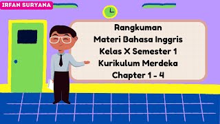 Rangkuman Materi Bahasa Inggris SMA Kelas X Semester 1 Bab 1 sampai Bab 4 - Kurikulum Merdeka