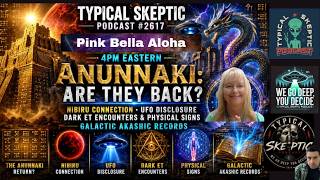 🌌 Anunnaki: Are They Back? 🛸Disclosure • Dark ET's • Galactic Akashic - Pink Bella - TSP # 2617