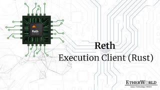 Reth: Ethereum Execution Layer Client Written in Rust