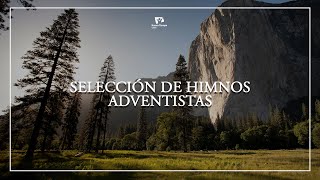 HIMNOS ADVENTISTAS - Una Selección del Himnario Adventista