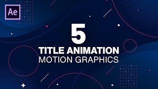 5 Title Text Animation in After Effects - After Effects Tutorial