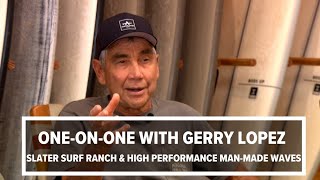 One-on-one with surf legend Gerry Lopez to discuss Slater Surf Ranch (full interview)