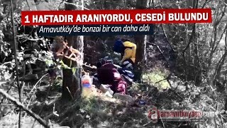 Arnavutköy'de ormanda bulunan ceset: Bonzai bir can daha aldı