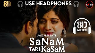 Sanam Teri Kasam 8D-Audio | Ankit Tiwari,Palak Muchhal | Love 8D-Audio