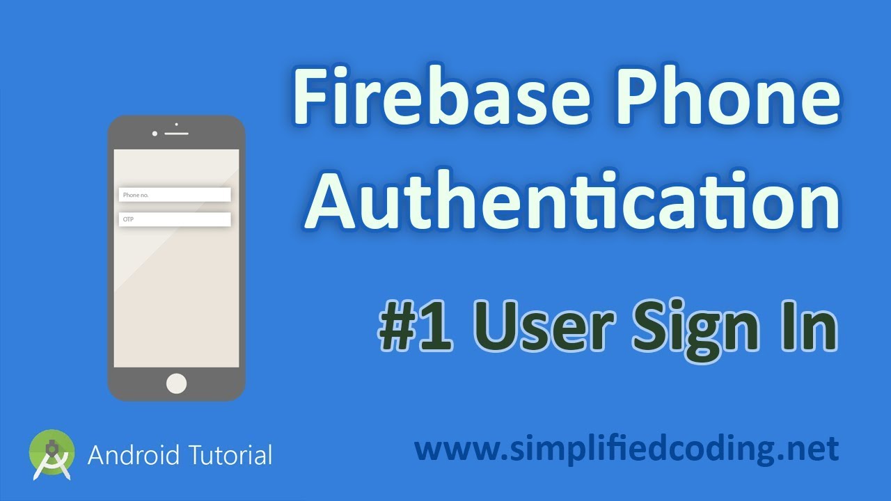 #1 Firebase Phone Authentication Android Tutorial - Sign In - YouTube