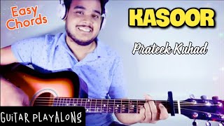 Kasoor | Prateek Kuhad | Easy Guitar Chords | Play Along | 2020