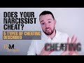 Does your narcissist cheat? 5 types of cheating described