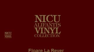 Nicu Alifantis - Floare la rever