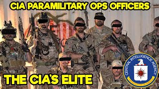 CIA PARAMILITARY OPERATIONS OFFICERS - CIA’S ELITE SECRET OPERATIVES