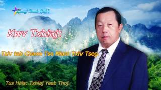 Kwv Txhiaj lus Taum By  Txhiaj Yeeb Thoj #2   6/22/ 2017