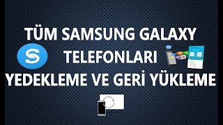Samsung Galaxy Yedekleme ve Geri yükleme (Tüm Modeller için)