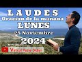 Laudes de hoy Lunes 25 Noviembre 2024. Oración de la mañana. Padre Didier