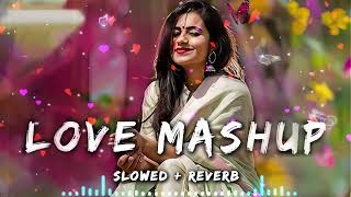 💚 Best Mashup NonStop Love Mashup of Arijit Singh, Jubin Nautiyal, BPraak, AtifAslam ,Neha Kakkar#01