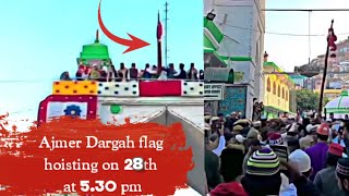 Ajmer Dargah || flag hoisting 2024on 28th at 5.30 pm||அஜ்மீர் தர்கா கொடியேற்றம் 28 மாலை 5.30மணிக்கு