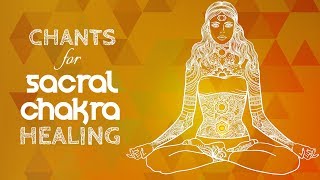 Soothing SACRAL CHAKRA CHANTS - Seed Mantra VAM Chanting Meditation {swadhishthana} Chakra Healing