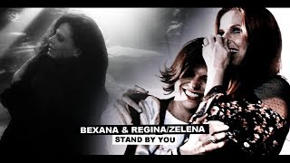 Bexana \u0026 Regina/Zelena - Stand By You