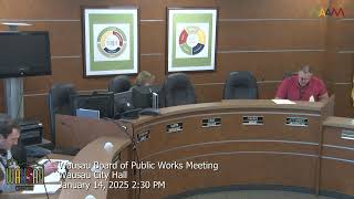 Wausau Board of Public Works Committee Meeting Pt.1 - 1/14/25