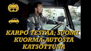 Suomi kuorma-autosta katsottuna| Karpolla on asiaa