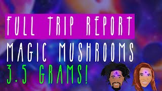 MAGIC MUSHROOM TRIP - 3.5 GRAMS | FULL TRIP | I DIED THREE TIMES | EGO DEATH | ONE WITH THE UNIVERSE