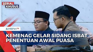 Menanti Hasil Sidang Isbat, Penentuan Awal Puasa 1 Ramadan 1446 H | PERSIAPAN RAMADAN